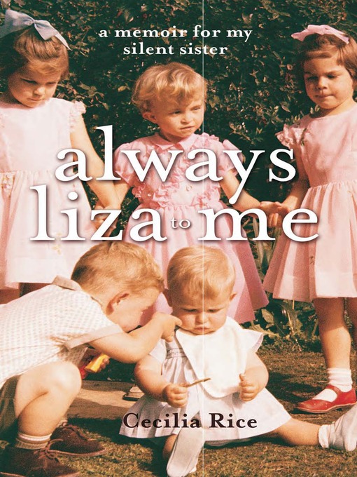 Title details for Always Liza to Me by Cecilia Rice - Available